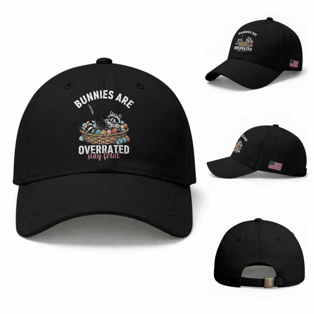 Funny Easter Raccoon Meme Baseball Cap Bunnies Are Overrated Stay Feral TS14 Baseball Cap Universal Fit Black Print Your Wear