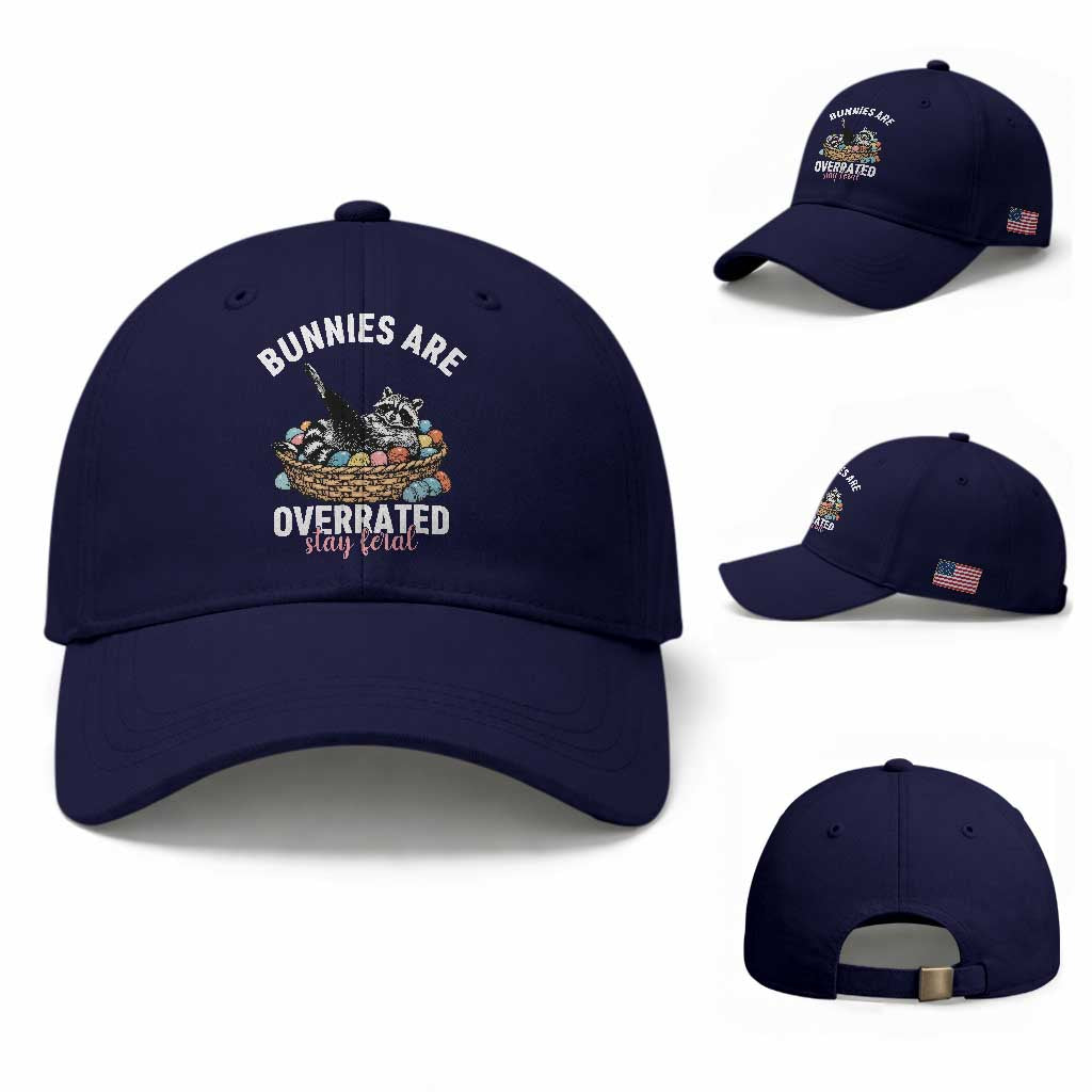 Funny Easter Raccoon Meme Baseball Cap Bunnies Are Overrated Stay Feral TS14 Baseball Cap Universal Fit Dark Blue Print Your Wear