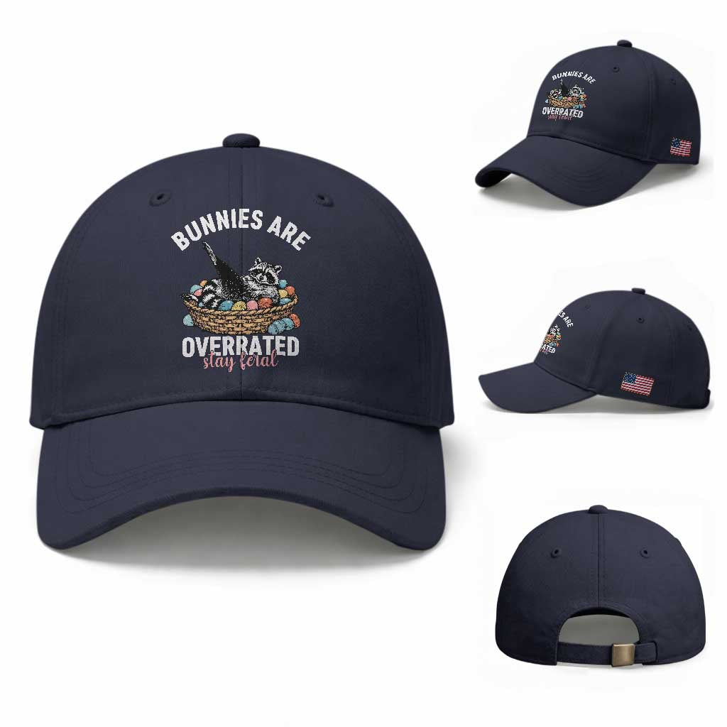 Funny Easter Raccoon Meme Baseball Cap Bunnies Are Overrated Stay Feral TS14 Baseball Cap Universal Fit Navy Print Your Wear