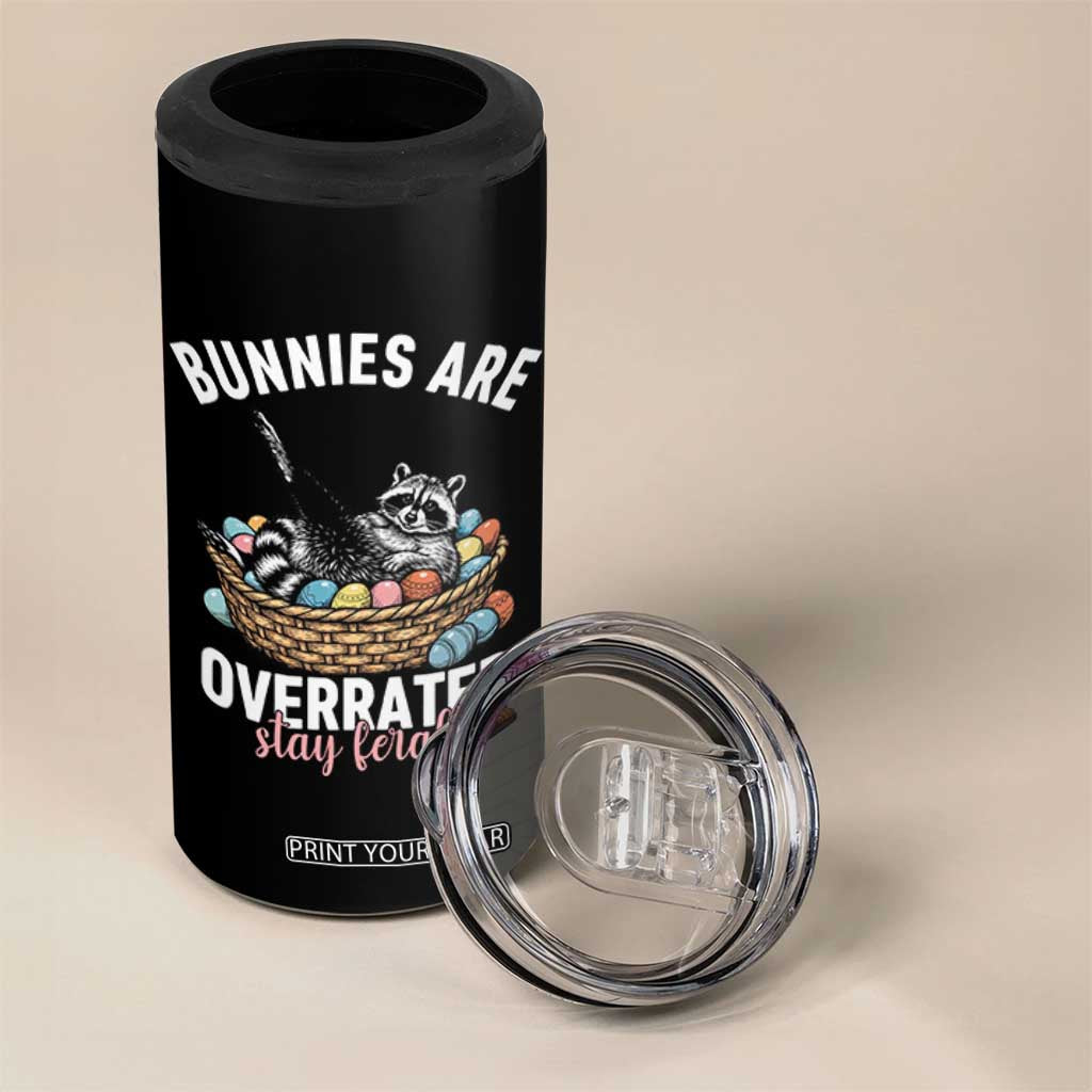 Funny Easter Raccoon Meme 4 in 1 Can Cooler Tumbler Bunnies Are Overrated Stay Feral TS14 Print Your Wear