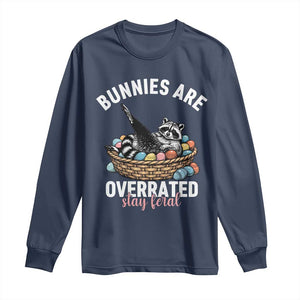 Funny Easter Raccoon Meme Long Sleeve Shirt Bunnies Are Overrated Stay Feral TS14 Navy Print Your Wear