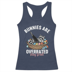 Funny Easter Raccoon Meme Racerback Tank Top Bunnies Are Overrated Stay Feral TS14 Navy Print Your Wear