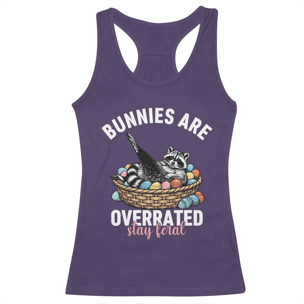 Funny Easter Raccoon Meme Racerback Tank Top Bunnies Are Overrated Stay Feral TS14 Purple Print Your Wear