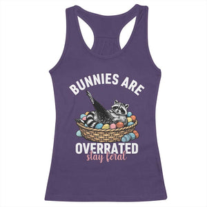 Funny Easter Raccoon Meme Racerback Tank Top Bunnies Are Overrated Stay Feral TS14 Purple Print Your Wear