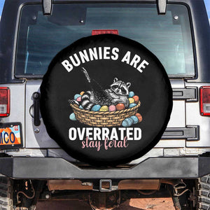 Funny Easter Raccoon Meme Spare Tire Cover Bunnies Are Overrated Stay Feral TS14 No hole Black Print Your Wear