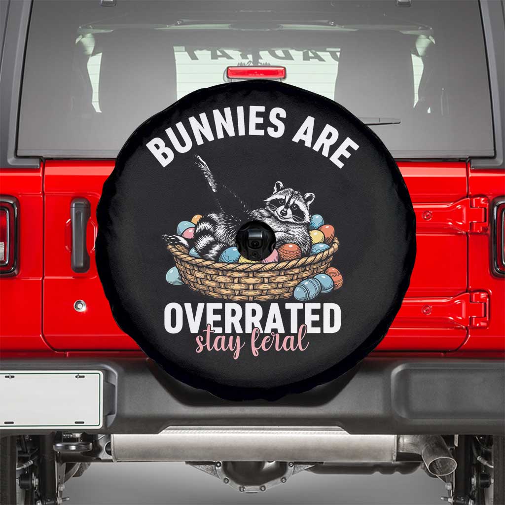 Funny Easter Raccoon Meme Spare Tire Cover Bunnies Are Overrated Stay Feral TS14 Black Print Your Wear