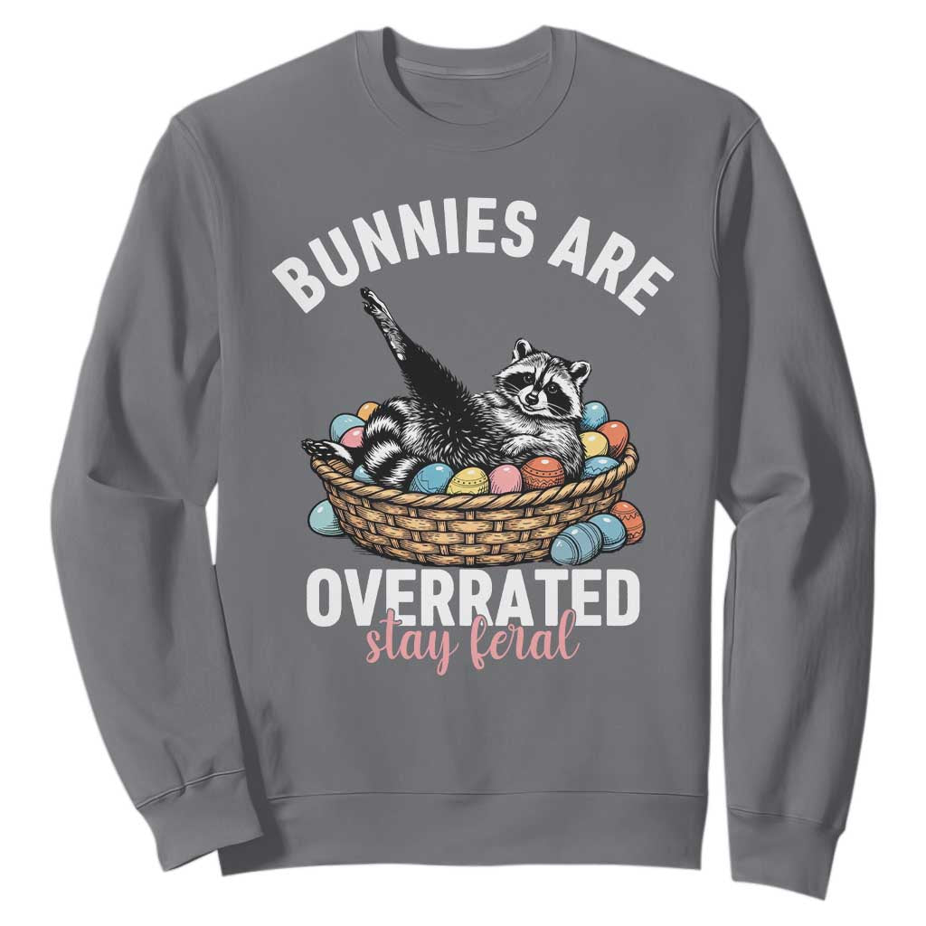 Funny Easter Raccoon Meme Sweatshirt Bunnies Are Overrated Stay Feral TS14 Charcoal Print Your Wear