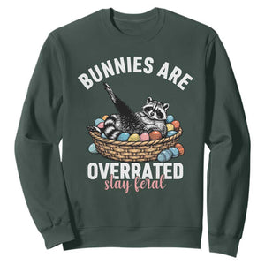 Funny Easter Raccoon Meme Sweatshirt Bunnies Are Overrated Stay Feral TS14 Dark Forest Green Print Your Wear