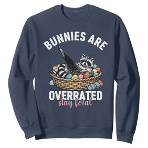 Funny Easter Raccoon Meme Sweatshirt Bunnies Are Overrated Stay Feral TS14 Navy Print Your Wear