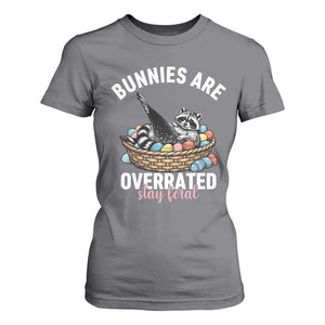 Funny Easter Raccoon Meme T Shirt For Women Bunnies Are Overrated Stay Feral TS14 Charcoal Print Your Wear