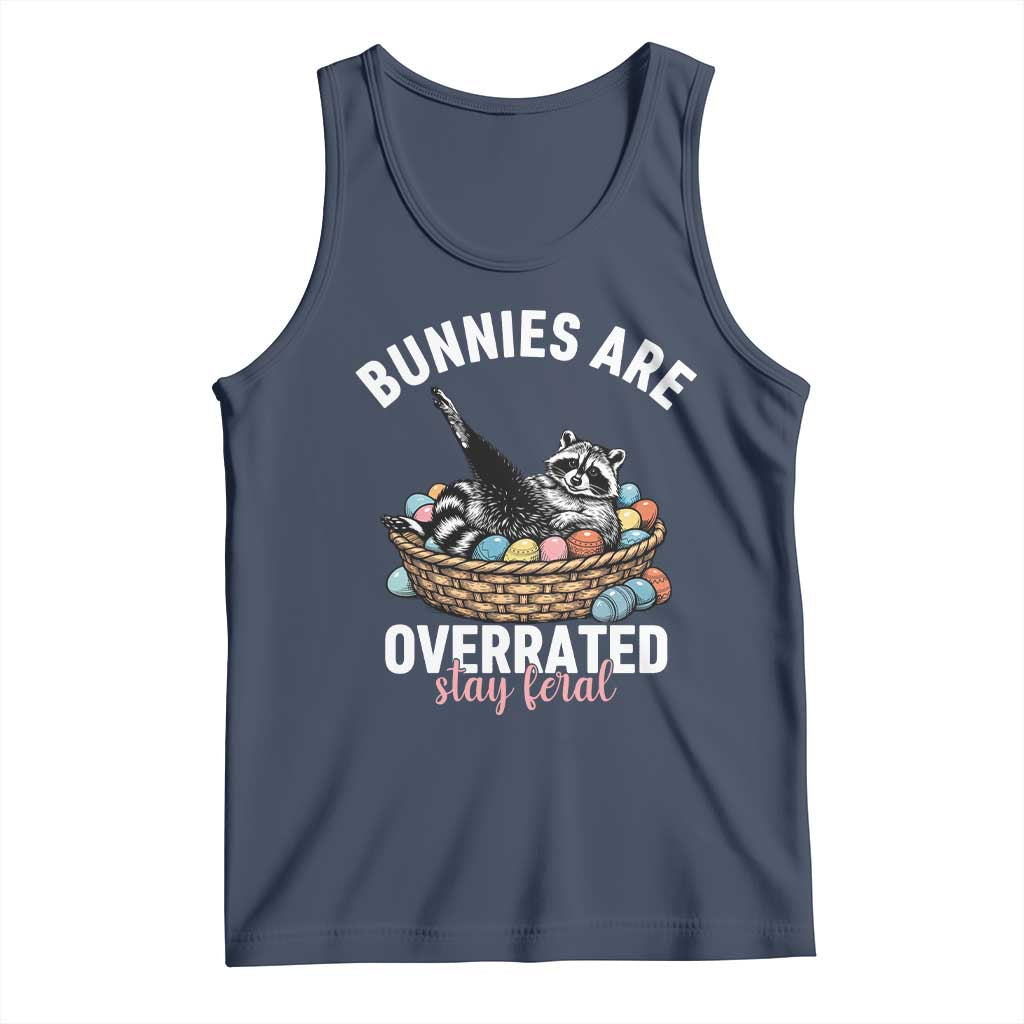 Funny Easter Raccoon Meme Tank Top Bunnies Are Overrated Stay Feral TS14 Navy Print Your Wear