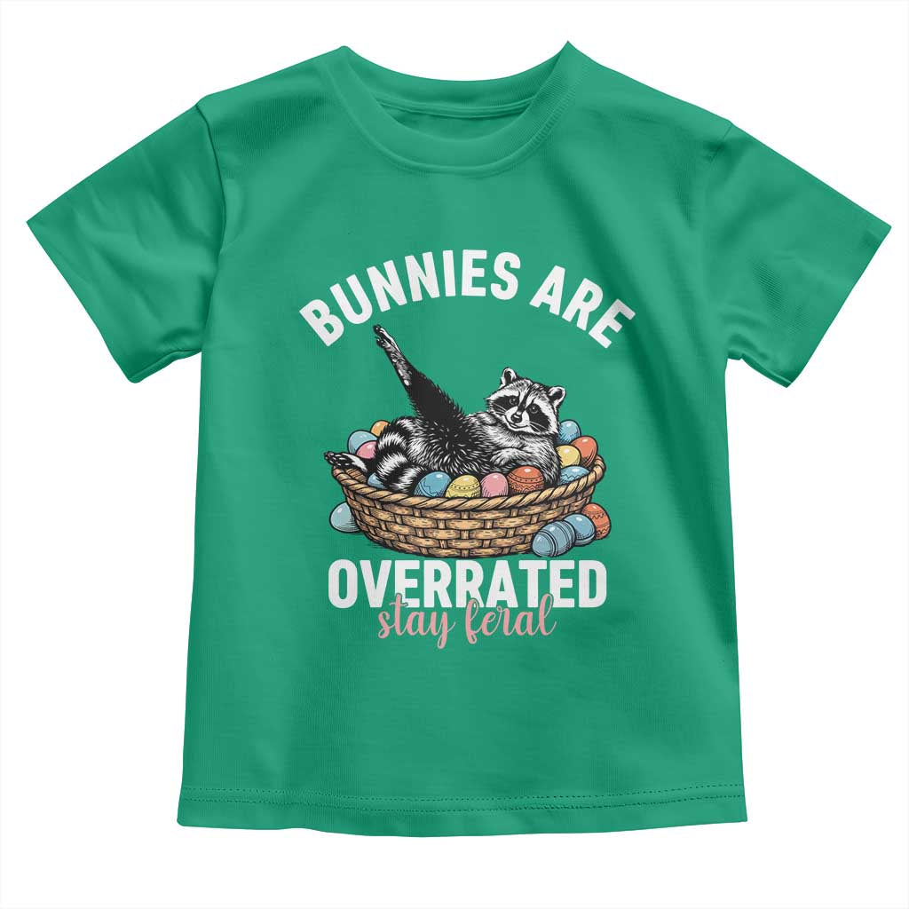 Funny Easter Raccoon Meme Toddler T Shirt Bunnies Are Overrated Stay Feral TS14 Irish Green Print Your Wear