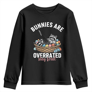 Funny Easter Raccoon Meme Youth Sweatshirt Bunnies Are Overrated Stay Feral TS14 Black Print Your Wear
