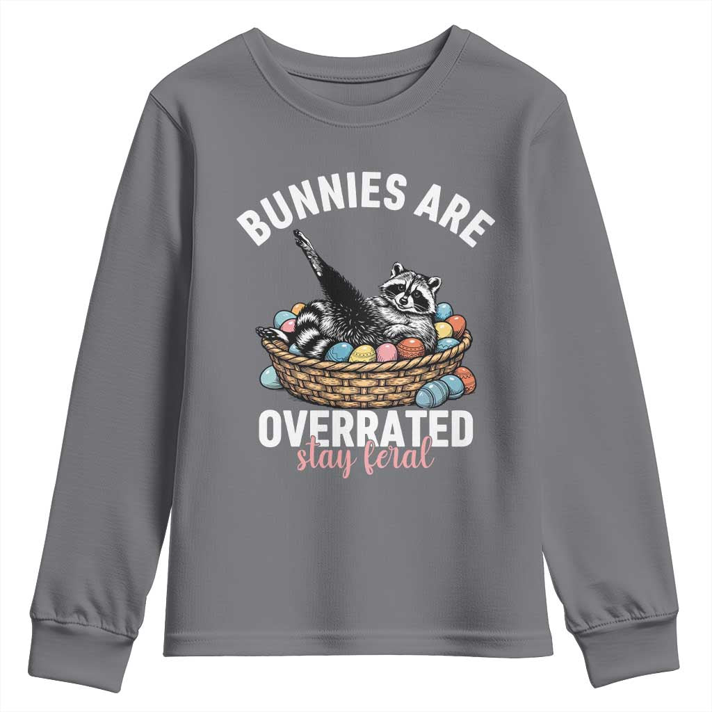 Funny Easter Raccoon Meme Youth Sweatshirt Bunnies Are Overrated Stay Feral TS14 Charcoal Print Your Wear