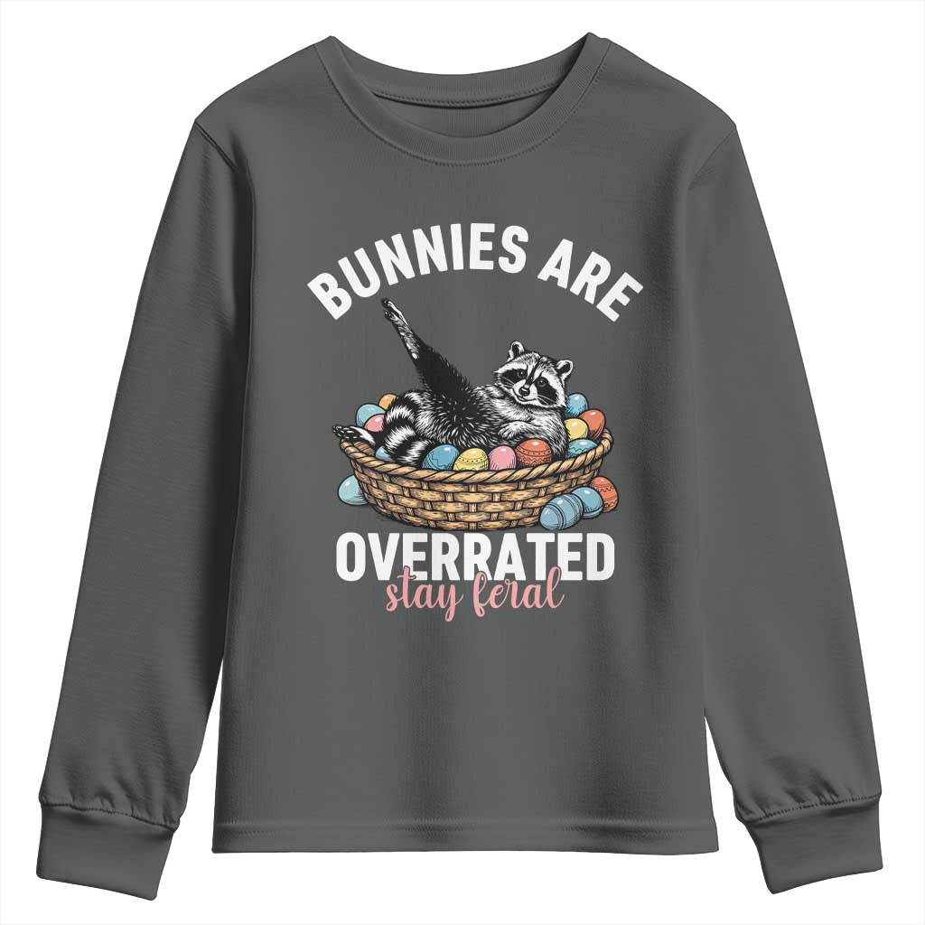 Funny Easter Raccoon Meme Youth Sweatshirt Bunnies Are Overrated Stay Feral TS14 Dark Heather Print Your Wear