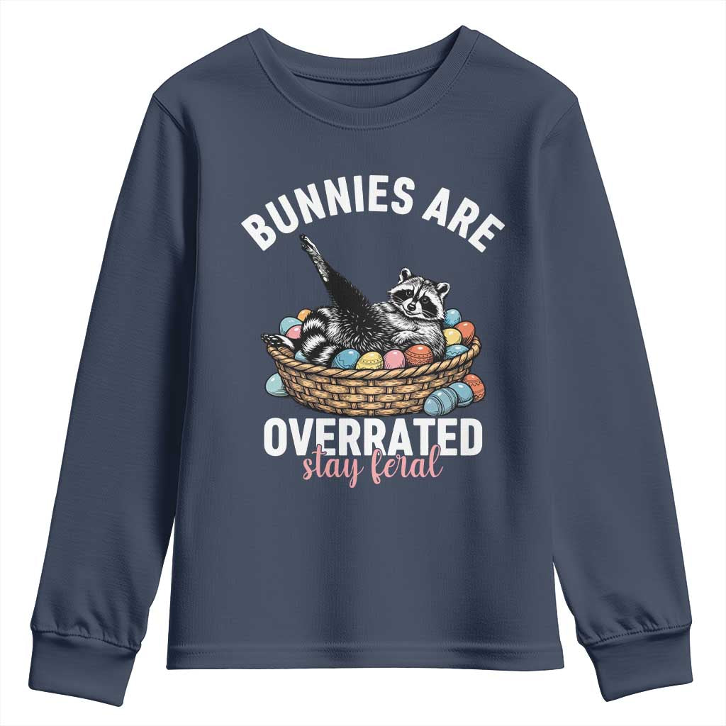 Funny Easter Raccoon Meme Youth Sweatshirt Bunnies Are Overrated Stay Feral TS14 Navy Print Your Wear