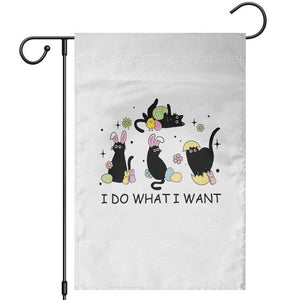 Funny Easter Black Cat Garden Flag I Do What I Want TS14 White Print Your Wear