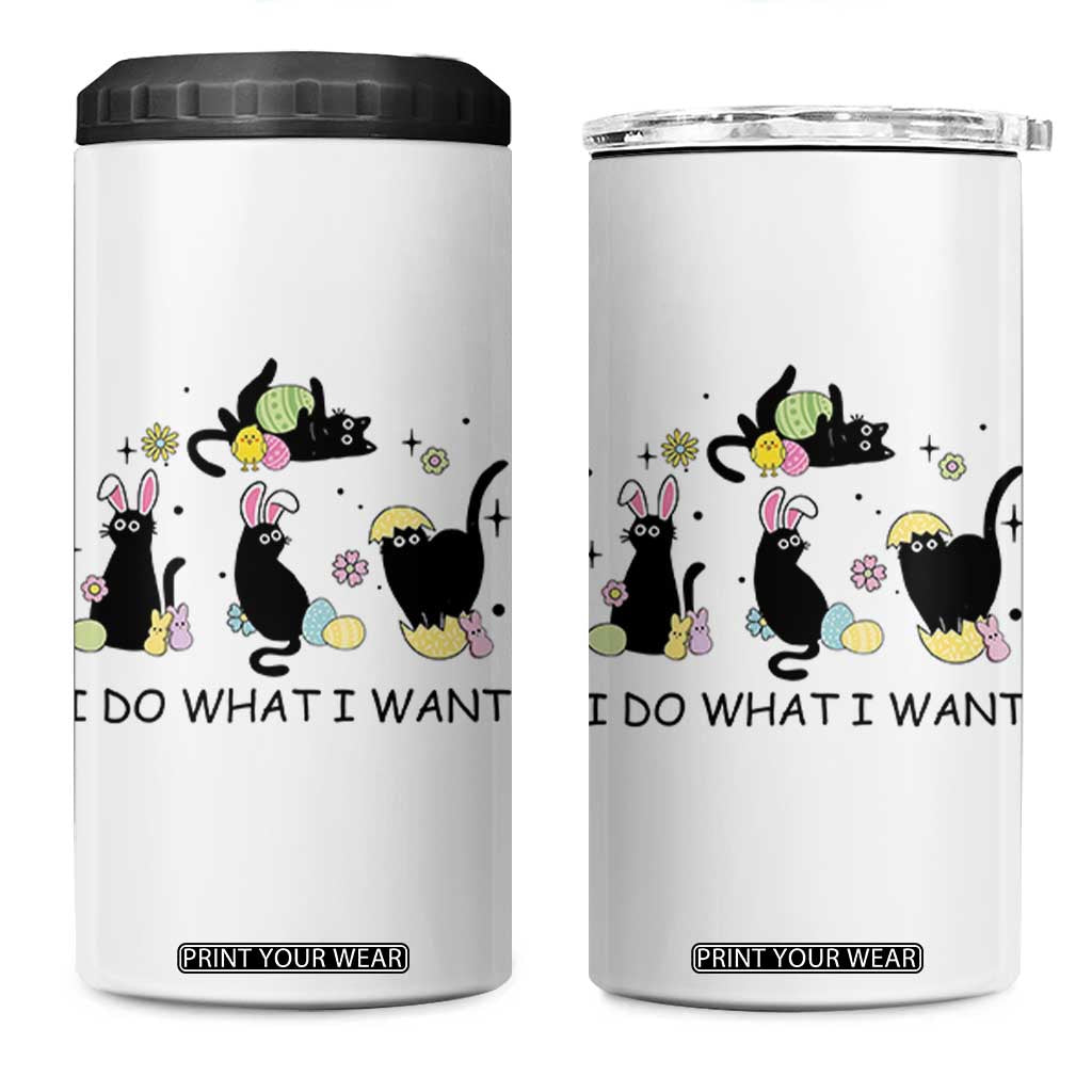 Funny Easter Black Cat 4 in 1 Can Cooler Tumbler I Do What I Want TS14 One Size: 16 oz White Print Your Wear