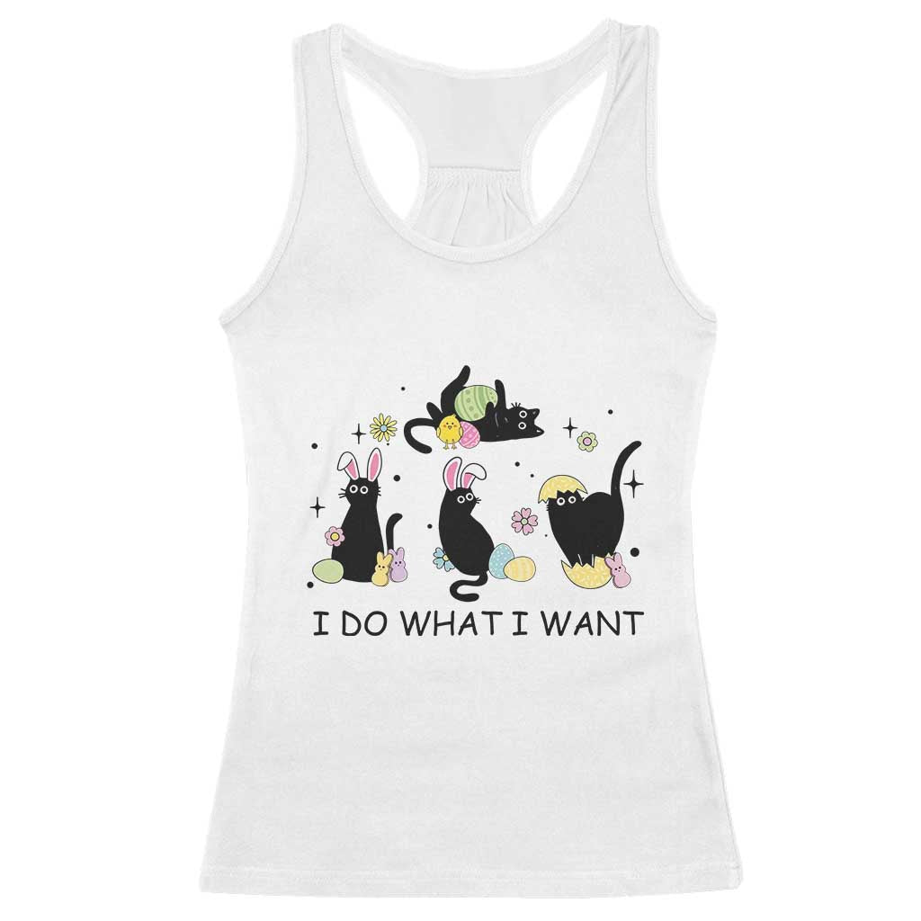 Funny Easter Black Cat Racerback Tank Top I Do What I Want TS14 White Print Your Wear