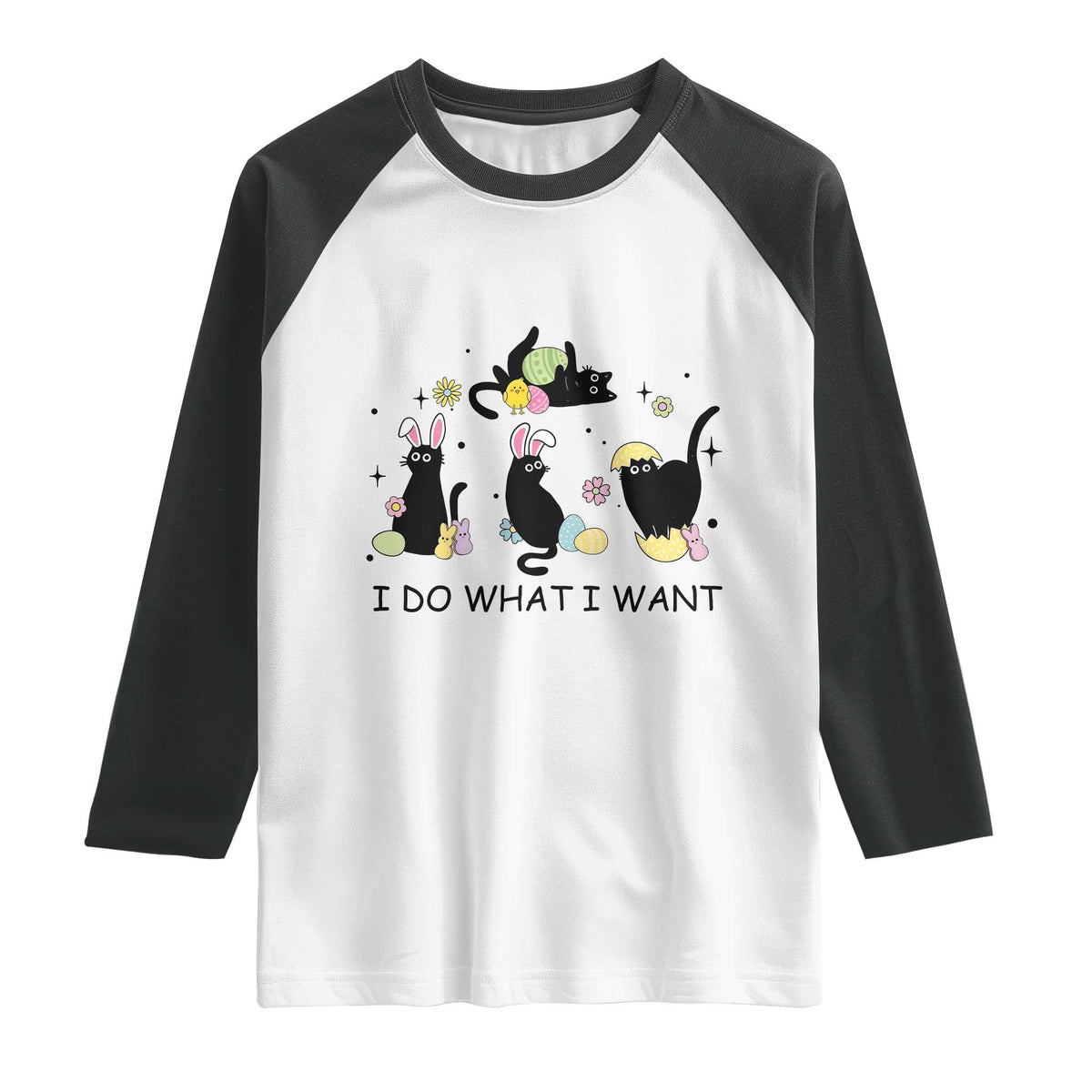 Funny Easter Black Cat Raglan Shirt I Do What I Want TS14 White Black Print Your Wear
