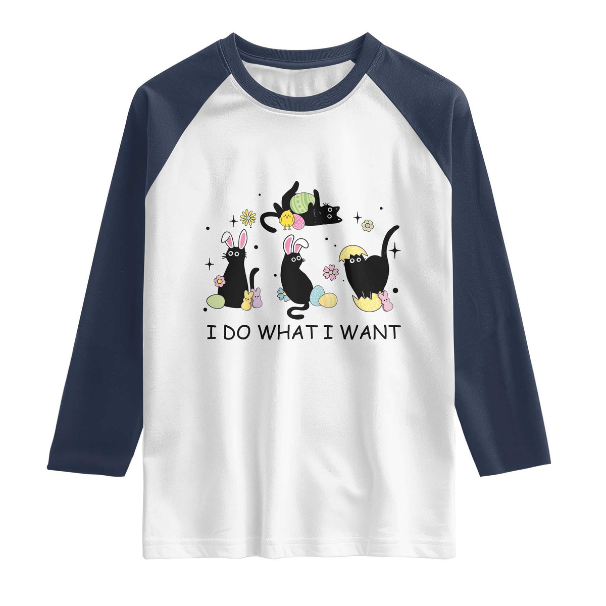 Funny Easter Black Cat Raglan Shirt I Do What I Want TS14 White Navy Print Your Wear
