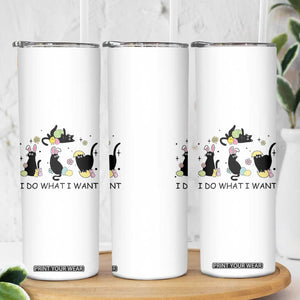 Funny Easter Black Cat Skinny Tumbler I Do What I Want TS14 Print Your Wear