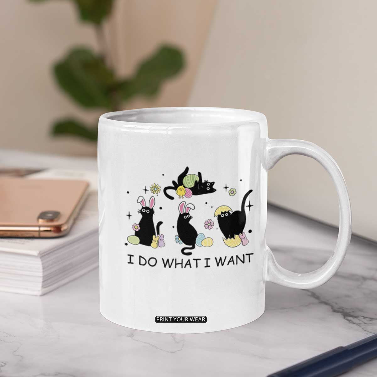Funny Easter Black Cat Coffee Mug I Do What I Want TS14 Print Your Wear