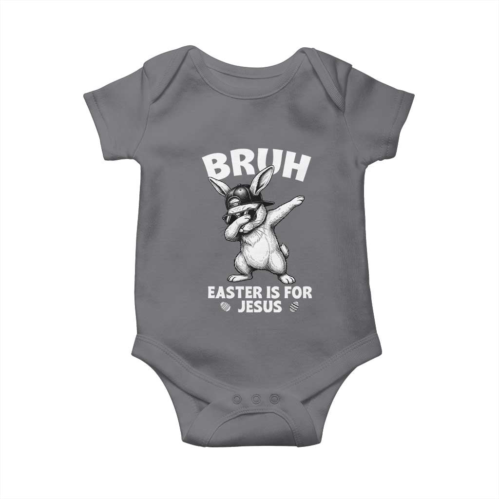 Christian Easter Bunny Baby Onesie Bruh Easter Is For Jesus TS14 Charcoal Print Your Wear