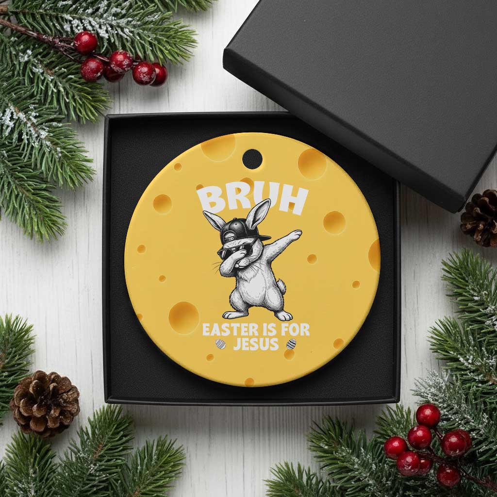Christian Easter Bunny Ceramic Ornament Bruh Easter Is For Jesus TS14 1pc Yellow Cheese Print Your Wear