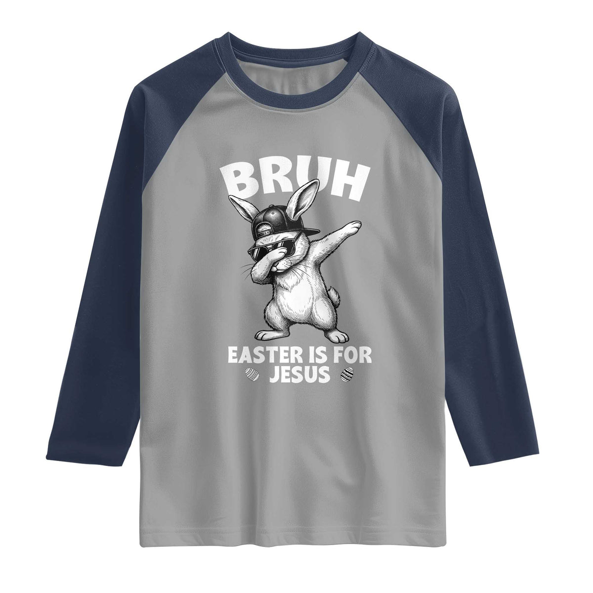 Christian Easter Bunny Raglan Shirt Bruh Easter Is For Jesus TS14 Sport Gray Navy Print Your Wear