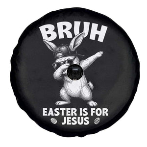 Christian Easter Bunny Spare Tire Cover Bruh Easter Is For Jesus TS14 Print Your Wear