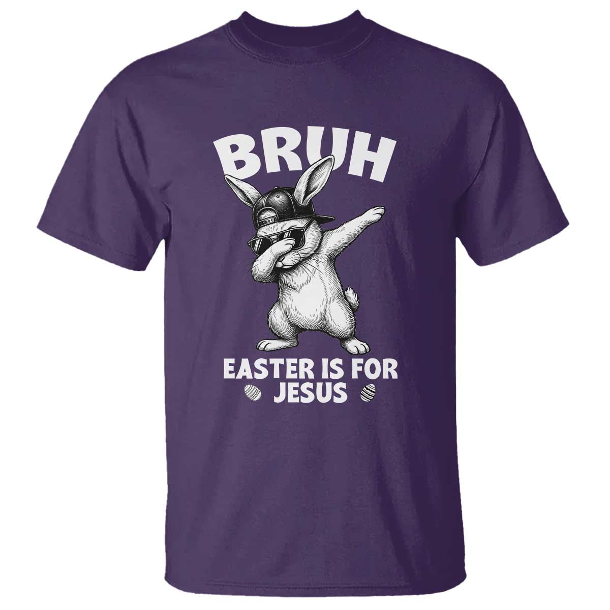 Christian Easter Bunny T Shirt Bruh Easter Is For Jesus TS14 Purple Print Your Wear