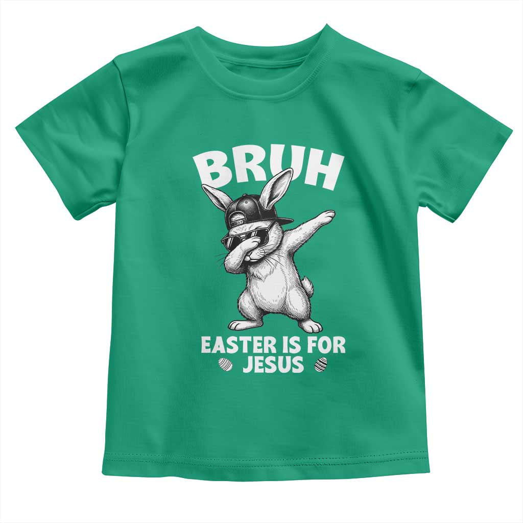 Christian Easter Bunny Toddler T Shirt Bruh Easter Is For Jesus TS14 Irish Green Print Your Wear