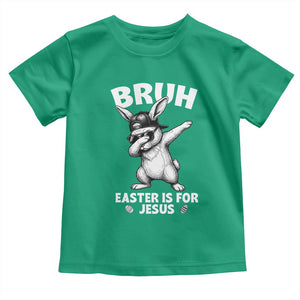 Christian Easter Bunny Toddler T Shirt Bruh Easter Is For Jesus TS14 Irish Green Print Your Wear