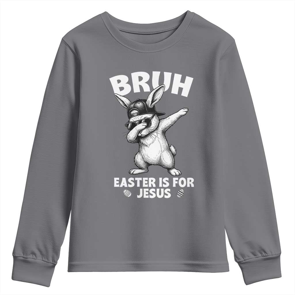 Christian Easter Bunny Youth Sweatshirt Bruh Easter Is For Jesus TS14 Charcoal Print Your Wear