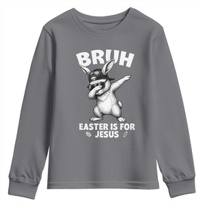 Christian Easter Bunny Youth Sweatshirt Bruh Easter Is For Jesus TS14 Charcoal Print Your Wear