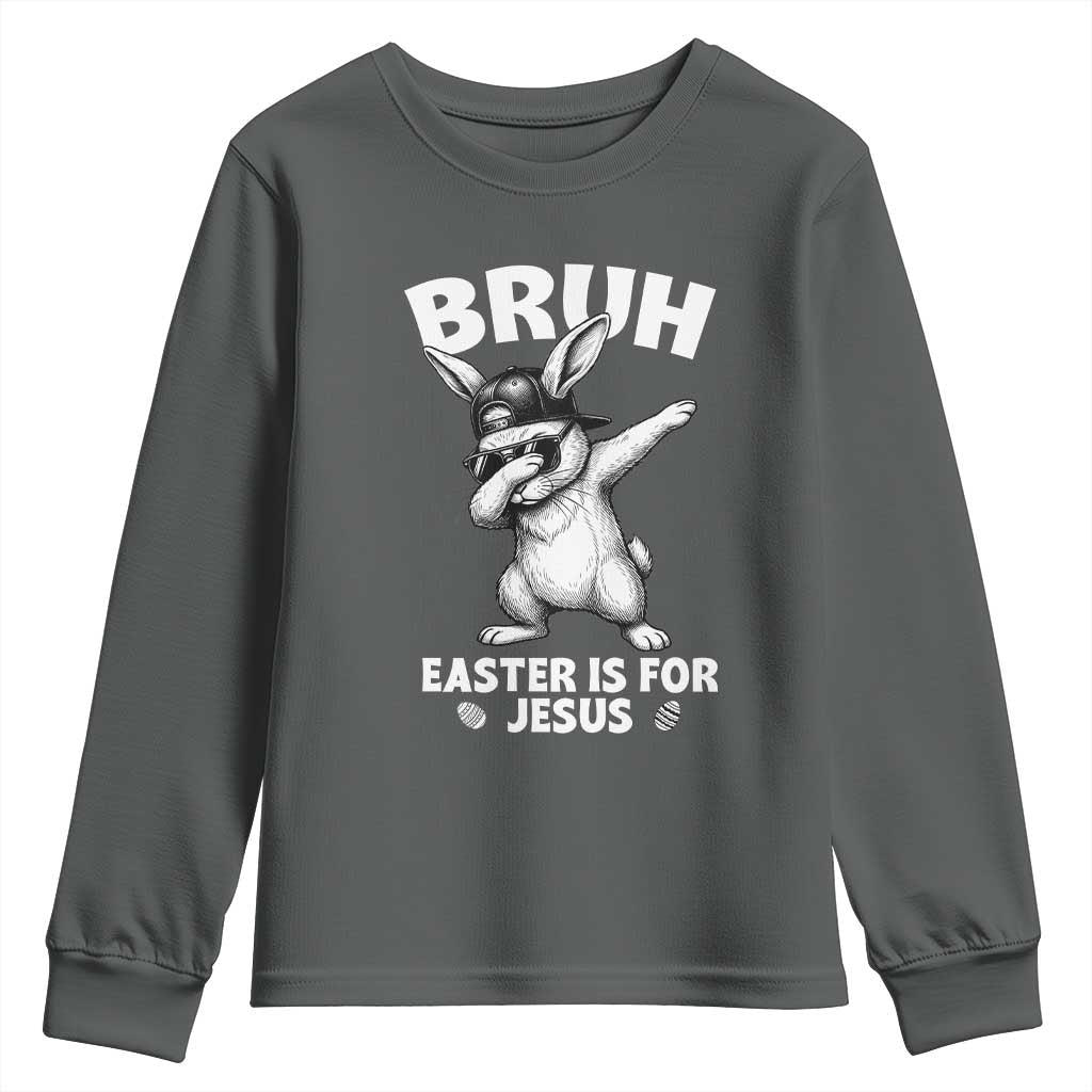 Christian Easter Bunny Youth Sweatshirt Bruh Easter Is For Jesus TS14 Dark Heather Print Your Wear