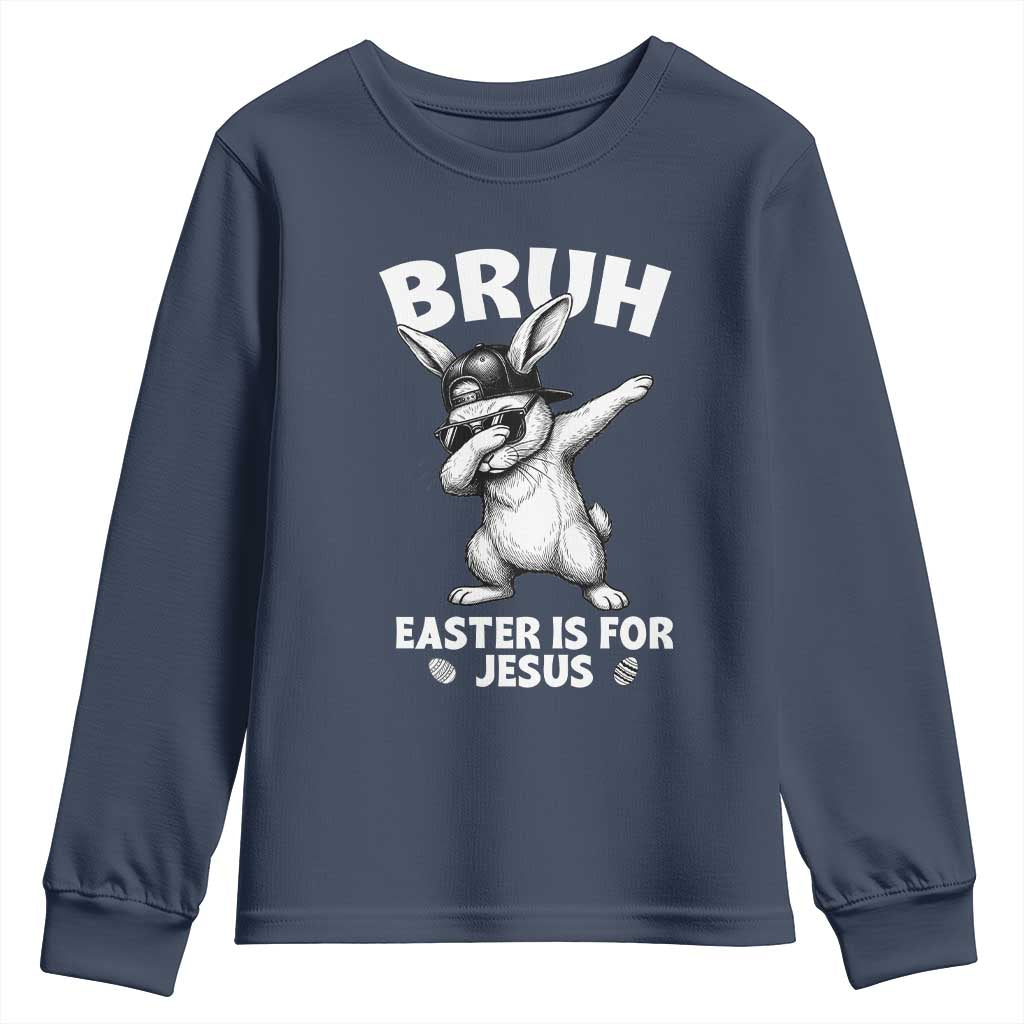 Christian Easter Bunny Youth Sweatshirt Bruh Easter Is For Jesus TS14 Navy Print Your Wear