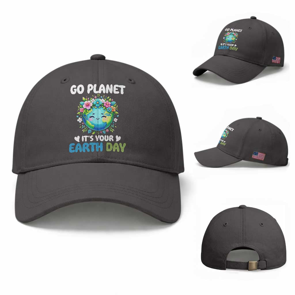 Go Planet It's Your Earth Day Baseball Cap Funny Sarcastic Nature Lover TS14 Baseball Cap Universal Fit Dark Gray Print Your Wear