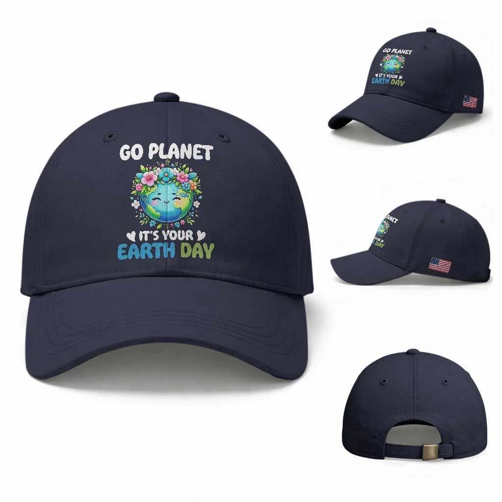 Go Planet It's Your Earth Day Baseball Cap Funny Sarcastic Nature Lover TS14 Baseball Cap Universal Fit Navy Print Your Wear