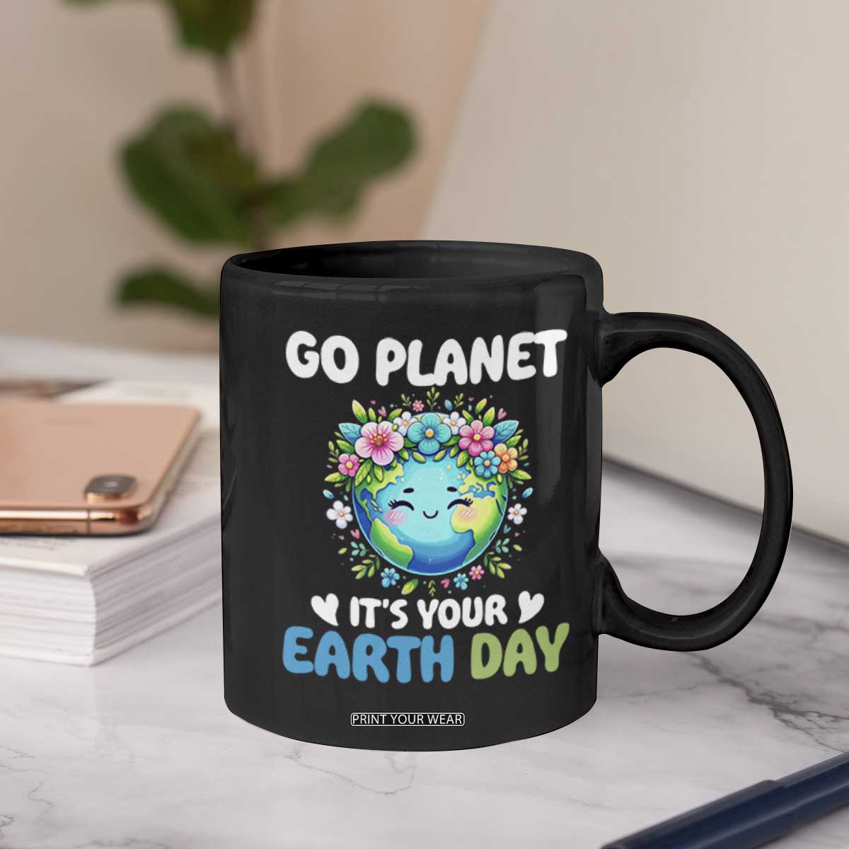 Go Planet It's Your Earth Day Coffee Mug Funny Sarcastic Nature Lover TS14 Print Your Wear