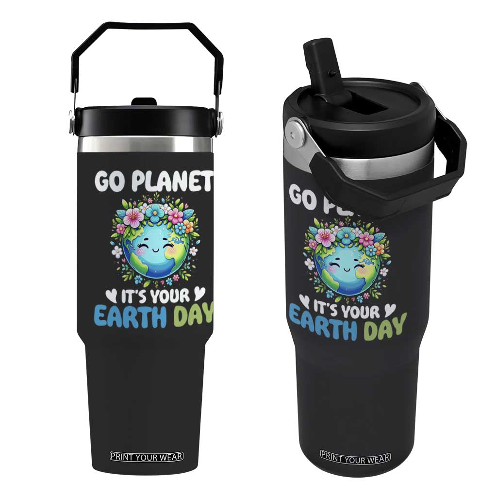 Go Planet It's Your Earth Day Flip Straw Tumbler Funny Sarcastic Nature Lover TS14 One Size: 30 oz Black Print Your Wear
