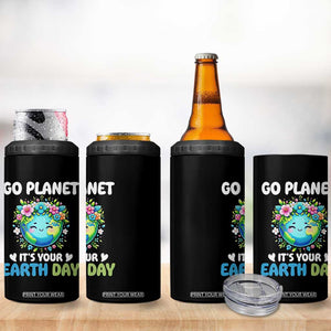 Go Planet It's Your Earth Day 4 in 1 Can Cooler Tumbler Funny Sarcastic Nature Lover TS14 Print Your Wear