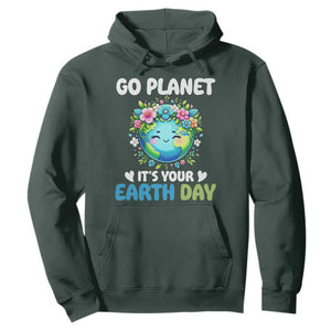 Go Planet It's Your Earth Day Hoodie Funny Sarcastic Nature Lover TS14 Dark Forest Green Print Your Wear