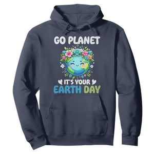 Go Planet It's Your Earth Day Hoodie Funny Sarcastic Nature Lover TS14 Navy Print Your Wear