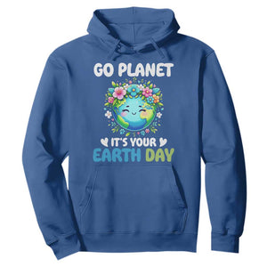 Go Planet It's Your Earth Day Hoodie Funny Sarcastic Nature Lover TS14 Royal Blue Print Your Wear