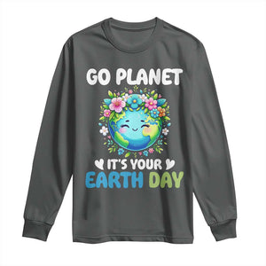 Go Planet It's Your Earth Day Long Sleeve Shirt Funny Sarcastic Nature Lover TS14 Dark Heather Print Your Wear