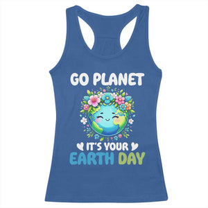 Go Planet It's Your Earth Day Racerback Tank Top Funny Sarcastic Nature Lover TS14 Royal Blue Print Your Wear