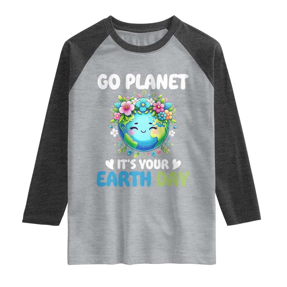 Go Planet It's Your Earth Day Raglan Shirt Funny Sarcastic Nature Lover TS14 Heather Gray Heather Charcoal Print Your Wear