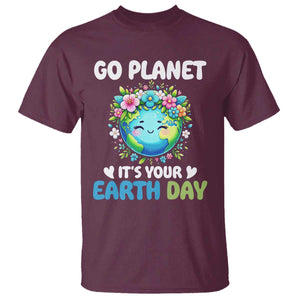 Go Planet It's Your Earth Day T Shirt Funny Sarcastic Nature Lover TS14 Maroon Print Your Wear